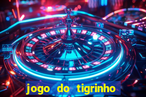 jogo do tigrinho na casa chinesa